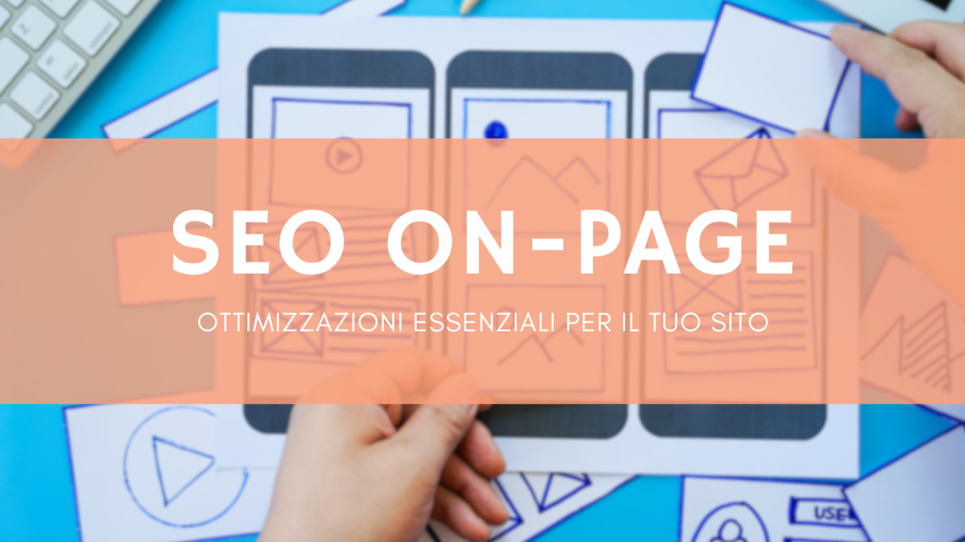 Progettazione di una pagina web con wireframe ed elementi grafici, rappresentazione delle ottimizzazioni SEO On-Page