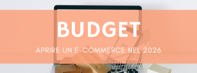 Quanto costa un e-commerce: budget reali per partire nel 2026